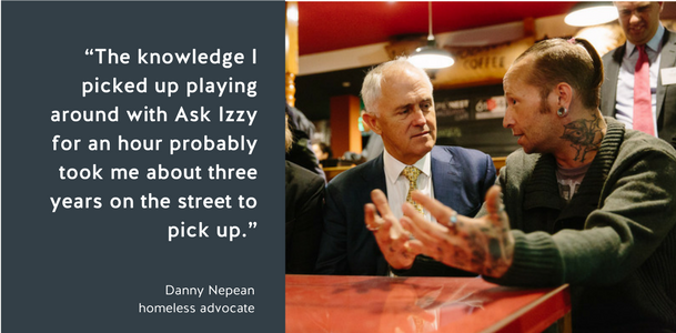 "The knowledge I picked up playing around with Ask Izzy for an hour probably took me about three years on the street to pick up," Danny Nepean, homeless advocate