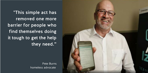 Pete Ask Izzy quote.png "This simplete act has removed one more barrier for people who find themselves doing it tough to get the help they need," Pete Burns, homeless advocate